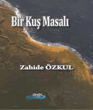 Bir Kuş Masalı – Zahide Özkul – Liman Yayınevi kitap kapağı