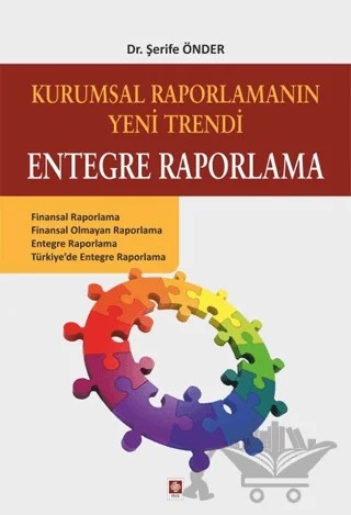 Kurumsal Raporlamanın Yeni Trendi Entegre Raporlama – Şerife Önder – Ekin Basım Yayın kitap kapağı