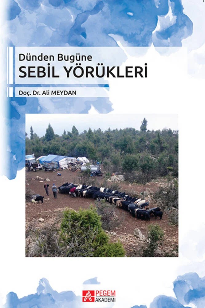Dünden Bugüne Sebil Yörükleri – Ali Meydan – Pegem Akademi Yayıncılık kitap kapağı