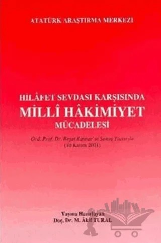 Hilafet Sevdası Karşısında Milli Hakimiyet Mücadelesi – Kolektif – Atatürk Araştırma Merkezi kitap kapağı