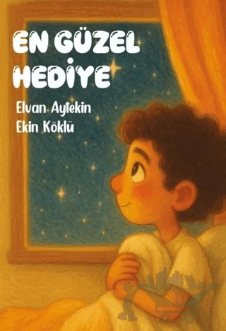 En Güzel Hediye – Elvan Aytekin, Ekin Köklü – Kadim Yayınları kitap kapağı