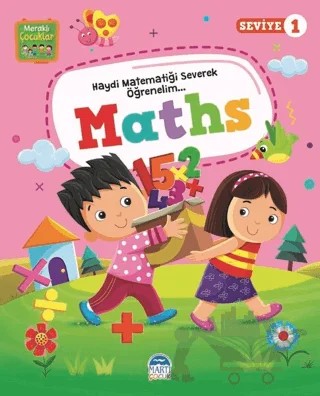 Meraklı Çocuklar Maths - Seviye 1 – Kolektif – Martı Çocuk Yayınları kitap kapağı