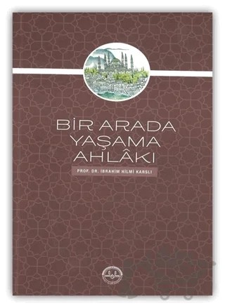 Bir Arada Yaşama Ahlakı – İbrahim Hilmi Karslı – Diyanet İşleri Başkanlığı kitap kapağı