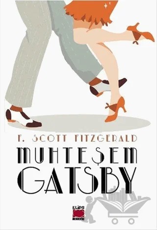 Muhteşem Gatsby – Francis Scott Key Fitzgerald – Elips Kitap kitap kapağı