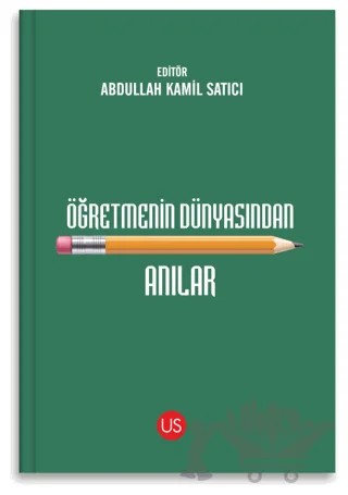 Öğretmenin Dünyasından Anılar – Kolektif – US Yayınları kitap kapağı