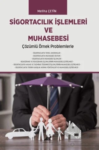 Sigortacılık İşlemleri ve Muhasebesi Çözümlü Örnek Problemlerle – Meliha Çetin – Paradigma Akademi Yayınları kitap kapağı