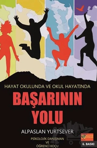 Hayat Okulunda ve Okul Hayatında Başarının Yolu – Alpaslan Yurtsever – RA Pozitif Yayınları kitap kapağı