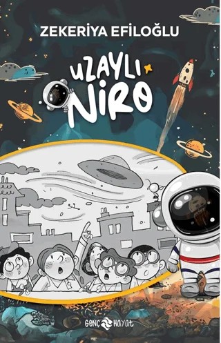 Uzaylı Niro – Zekeriya Efiloğlu – Genç Hayat kitap kapağı