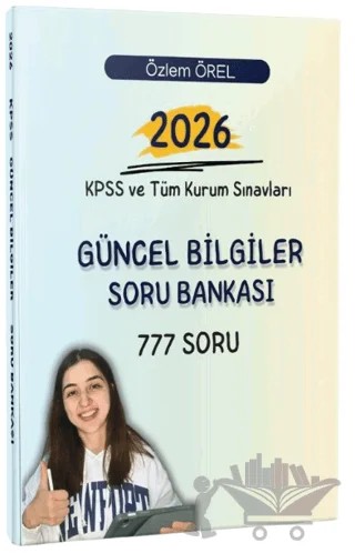 2026 KPSS ve Tüm Kurum Sınavları Güncel Bilgiler Soru Bankası – Özlem Örel – Dizgi Kitap kitap kapağı