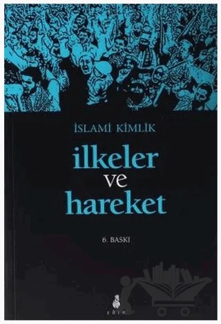 İslami Kimlik İlkeler ve Hareket – Kolektif – Ekin Yayınları kitap kapağı