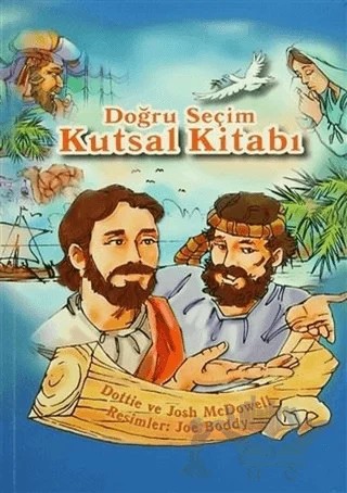 Doğru Seçim Kutsal Kitabı – Dottie McDowell, Josh McDowell – GDK Yayınları kitap kapağı