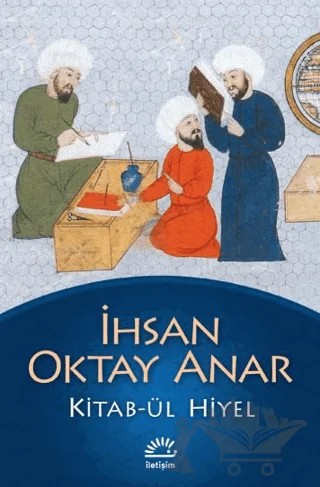 Kitab-ül Hiyel – İhsan Oktay Anar – İletişim Yayınevi kitap kapağı