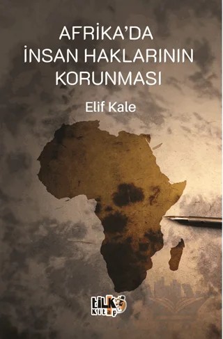 Afrika'da İnsan Haklarının Korunması – Elif Kale – Tilki Kitap kitap kapağı
