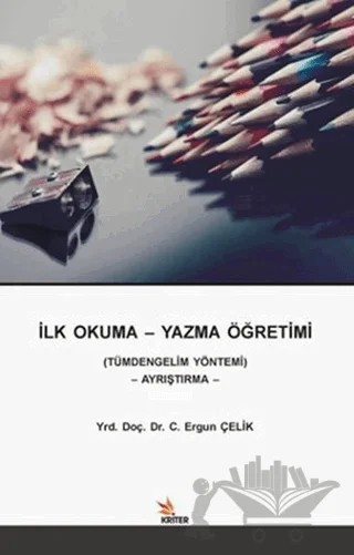İlk Okuma - Yazma Öğretimi – Ergun Çelik – Kriter Yayınları kitap kapağı