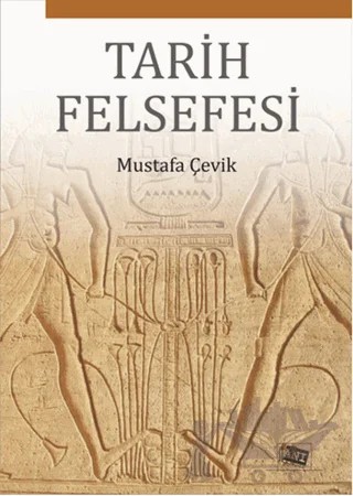 Tarih Felsefesi – Mustafa Çevik – Anı Yayıncılık kitap kapağı
