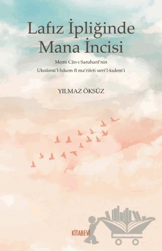 Lafız İpliğinde Mana İncisi – Yılmaz Öksüz – Kitabevi Yayınları kitap kapağı