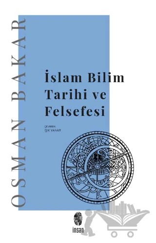 İslam Bilim Tarihi ve Felsefesi – Osman Bakar – İnsan Yayınları kitap kapağı