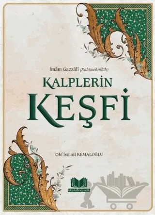 Kalplerin Keşfi İmam Gazzali – Mustafa İsmail Fındıklı, M. İsmail Kemaloğlu – Kitap Kalbi Yayıncılık kitap kapağı