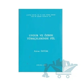 Uygur ve Özbek Türkçelerinde Fiil – Rıdvan Öztürk – Türk Dil Kurumu Yayınları kitap kapağı