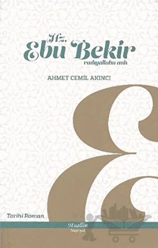 Hz. Ebu Bekir – Ahmet Cemil Akıncı – Muallim Neşriyat kitap kapağı