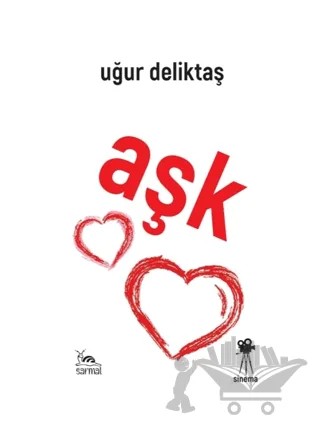 Aşk – Uğur Deliktaş – Sarmal Kitabevi kitap kapağı