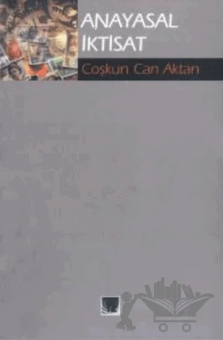 Anayasal İktisat – Coşkun Can Aktan – İz Yayıncılık kitap kapağı