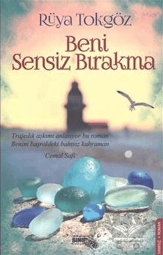 Beni Sensiz Bırakma – Rüya Tokgöz – Sınırsız Kitap kitap kapağı