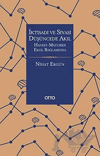 İktisadi ve Siyasi Düşüncede Akıl – Nihat Ergün – Otto Yayınları kitap kapağı