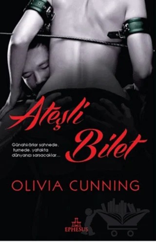 Ateşli Bilet – Olivia Cunning – Ephesus Yayınları kitap kapağı