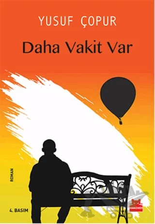 Daha Vakit Var – Yusuf Çopur – Kırmızı Kedi Yayınevi kitap kapağı