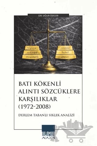 Batı Kökenli Alıntı Sözcüklere Karşılıklar (1972-2008) – Uğur Özgür – Ihlamur Akademi kitap kapağı