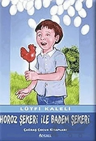 Horoz Şekeri İle Badem Şekeri – Lütfi Kaleli – Özyürek Yayınları kitap kapağı