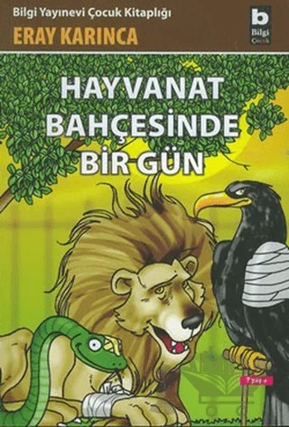 Hayvanat Bahçesinde Bir Gün – Eray Karınca – Bilgi Yayınevi kitap kapağı