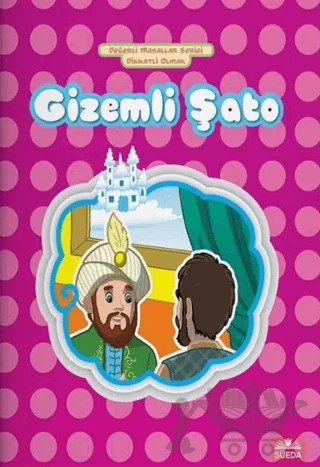 Gizemli Şato - Dikkatli Olmak – Hilal Beşik – Süeda Basım Yayın kitap kapağı