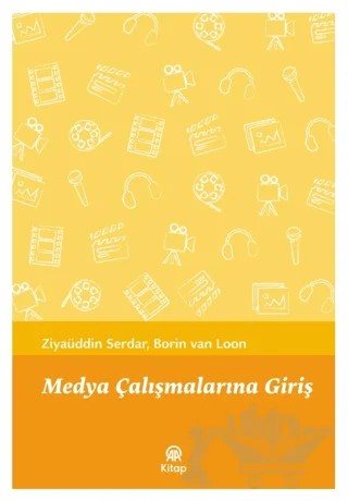 Medya Çalışmalarına Giriş – Borin Van Loon, Ziyaüddin Serdar – AA Kitap kitap kapağı