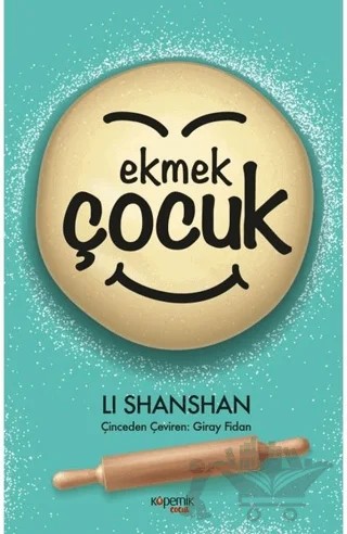 Ekmek Çocuk – Li Shanshan – Kopernik Çocuk Yayınları kitap kapağı