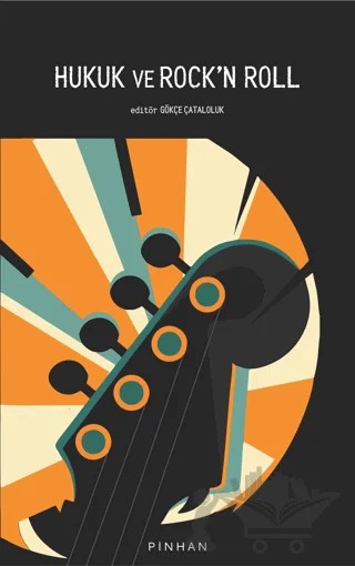 Hukuk ve Rock’n Roll – Kolektif – Pinhan Yayıncılık kitap kapağı