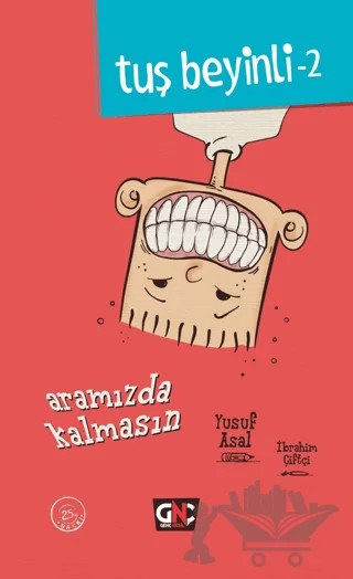 Tuş Beyinli 2 - Aramızda Kalmasın – Yusuf Asal – Genç Nesil kitap kapağı