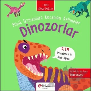 Dinozorlar - Minik Uzmanlara Kocaman Kelimeler – Fran Bromage – Koç Üniversitesi Yayınları kitap kapağı