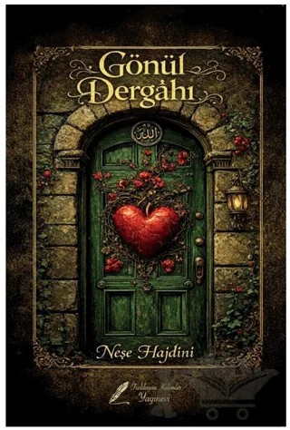 Gönül Dergahı – Neşe Hajdini – Fısıldayan Kalemler Yayınevi kitap kapağı