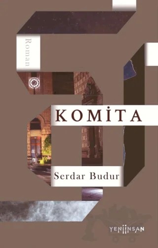 Komita – Serdar Budur – Yeni İnsan Yayınevi kitap kapağı
