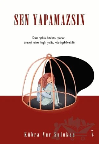 Sen Yapamazsın – Kübra Nur Sulukan – İkinci Adam Yayınları kitap kapağı
