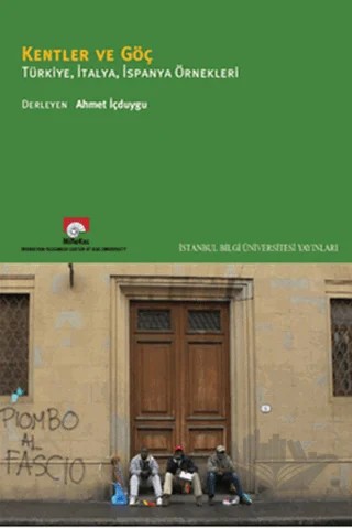 Kentler ve Göç – Ahmet İçduygu – İstanbul Bilgi Üniversitesi Yayınları kitap kapağı