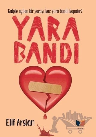 Yara Bandı – Elif Arslan – Ateş Yayınları kitap kapağı