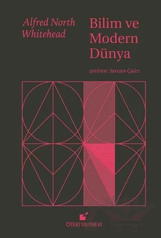 Bilim ve Modern Dünya – Alfred North Whitehead – Öteki Yayınevi kitap kapağı