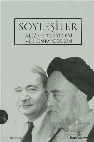 Söyleşiler - Allame Tabatabai ve Henryn Corbin – Kolektif – İnsan Yayınları kitap kapağı