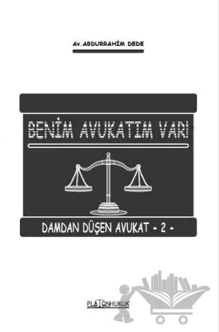 Benim Avukatım Var! – Abdurrahim Dede – Platon Hukuk kitap kapağı
