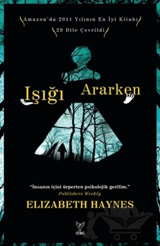 Işığı Ararken – Elizabeth Haynes – Feniks Yayınları kitap kapağı