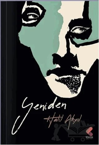 Yeniden – Halil Akyol – Klaros Yayınları kitap kapağı