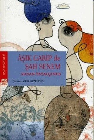 Aşık Garip ile Şahsenem – Adnan Özyalçıner – Turkuvaz Kitap kitap kapağı